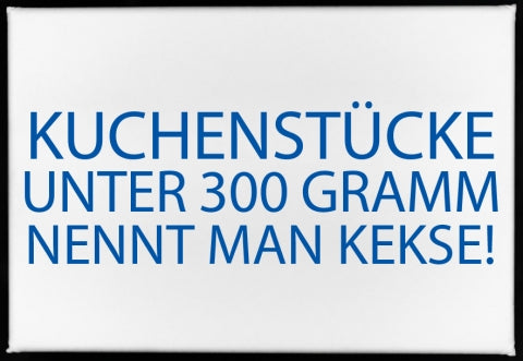 magnet kuchenstücke unter 300 gramm….